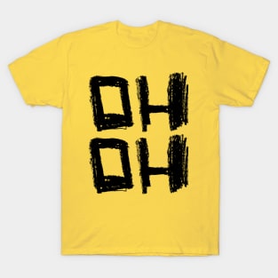 Oops, Fail, Oh Oh T-Shirt